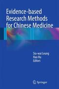Hu / Leung |  Evidence-based Research Methods for Chinese Medicine | Buch |  Sack Fachmedien