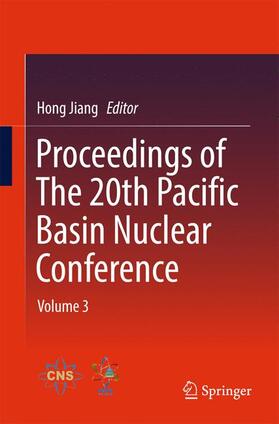 Jiang | Proceedings of The 20th Pacific Basin Nuclear Conference | Buch | 978-981-10-2313-2 | sack.de