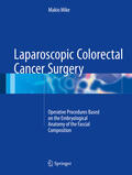 Mike |  Laparoscopic Colorectal Cancer Surgery | eBook | Sack Fachmedien