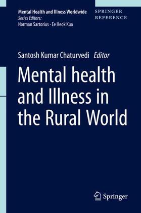 Chaturvedi | Mental Health and Illness in the Rural World | Buch | 978-981-10-2343-9 | sack.de