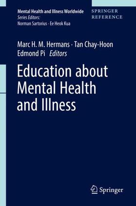 Hermans / Pi / Chay-Hoon | Education about Mental Health and Illness | Buch | 978-981-10-2349-1 | sack.de