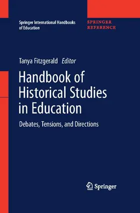 Fitzgerald |  Handbook of Historical Studies in Education: Debates, Tensions, and Directions | Buch |  Sack Fachmedien