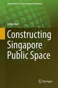 Hee |  Constructing Singapore Public Space | Buch |  Sack Fachmedien