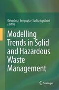 Agrahari / Sengupta |  Modelling Trends in Solid and Hazardous Waste Management | Buch |  Sack Fachmedien