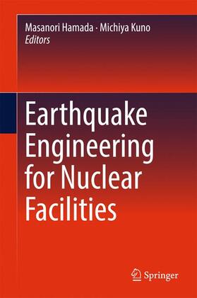 Kuno / Hamada | Earthquake Engineering for Nuclear Facilities | Buch | sack.de