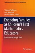 Phillipson / Sullivan / Gervasoni |  Engaging Families as Children's First Mathematics Educators | Buch |  Sack Fachmedien