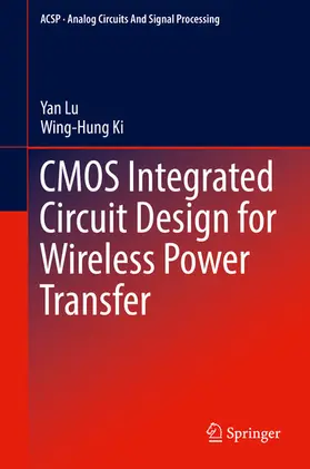 Lu / Ki | CMOS Integrated Circuit Design for Wireless Power Transfer | E-Book | www.sack.de