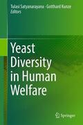 Kunze / Satyanarayana |  Yeast Diversity in Human Welfare | Buch |  Sack Fachmedien
