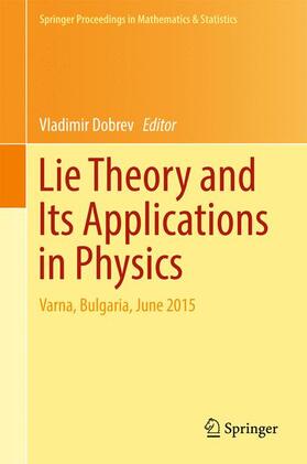 Dobrev |  Lie Theory and Its Applications in Physics | Buch |  Sack Fachmedien