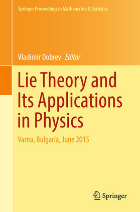 Dobrev | Lie Theory and Its Applications in Physics | E-Book | sack.de