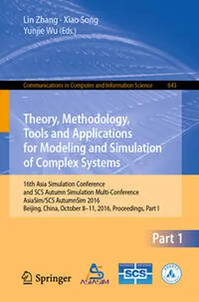 Zhang / Song / Wu | Theory, Methodology, Tools and Applications for Modeling and Simulation of Complex Systems | E-Book | sack.de