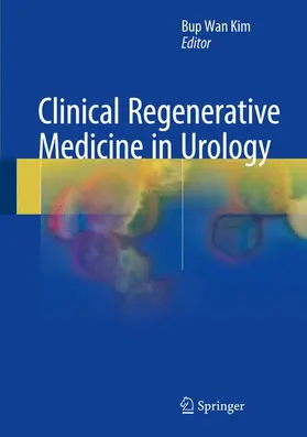 Kim | Clinical Regenerative Medicine in Urology | Buch | 978-981-10-2722-2 | www.sack.de