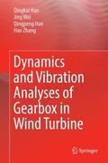 Han / Zhang / Wei |  Dynamics and Vibration Analyses of Gearbox in Wind Turbine | Buch |  Sack Fachmedien