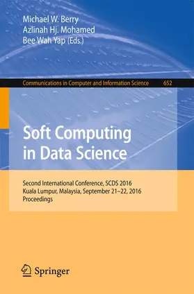 Berry / Yap / Hj. Mohamed | Soft Computing in Data Science | Buch | 978-981-10-2776-5 | sack.de
