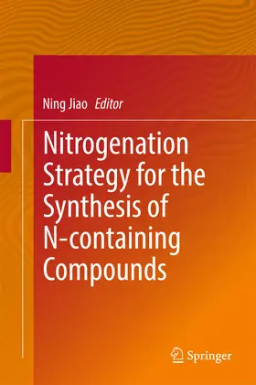 Jiao | Nitrogenation Strategy for the Synthesis of N-containing Compounds | E-Book | www.sack.de