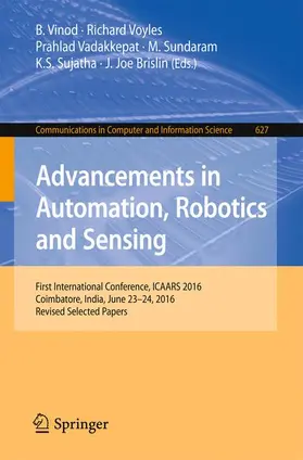 Vinod / Voyles / Brislin |  Advancements in Automation, Robotics and Sensing | Buch |  Sack Fachmedien