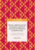Jain |  Trade Liberalisation, Economic Growth and Environmental Externalities | Buch |  Sack Fachmedien