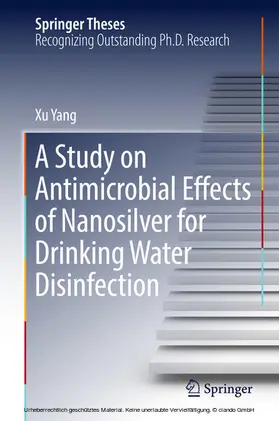 Yang | A Study on Antimicrobial Effects of Nanosilver for Drinking Water Disinfection | E-Book | sack.de