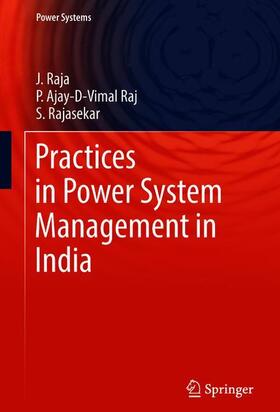 Raja / Rajasekar / Ajay-D-Vimal Raj | Practices in Power System Management in India | Buch | 978-981-10-2971-4 | sack.de