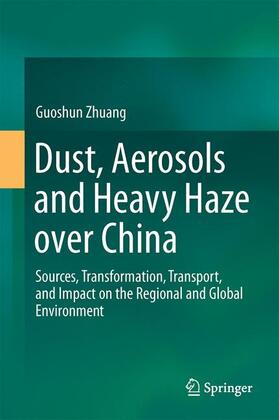 Zhuang | Dust, Aerosols and Heavy Haze Over China | Buch | sack.de