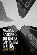 Collier |  Shadow Banking and the Rise of Capitalism in China | Buch |  Sack Fachmedien