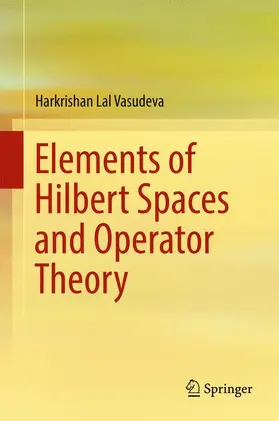 Vasudeva |  Elements of Hilbert Spaces and Operator Theory | Buch |  Sack Fachmedien