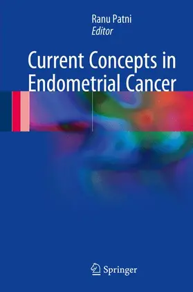 Patni | Current Concepts in Endometrial Cancer | Buch | 978-981-10-3107-6 | www.sack.de