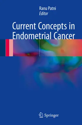 Patni |  Current Concepts in Endometrial Cancer | eBook | Sack Fachmedien