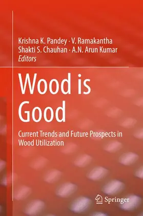 Pandey / Arun Kumar / Ramakantha |  Wood is Good | Buch |  Sack Fachmedien
