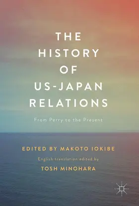 Minohara / Iokibe |  The History of US-Japan Relations | Buch |  Sack Fachmedien