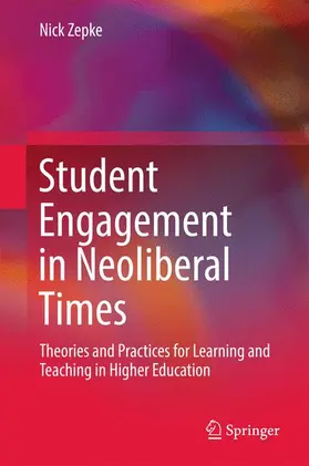 Zepke |  Student Engagement in Neoliberal Times | Buch |  Sack Fachmedien