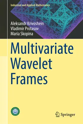 Skopina / Krivoshein / Protasov | Multivariate Wavelet Frames | E-Book | sack.de