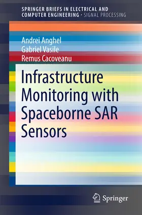 ANGHEL / VASILE / CACOVEANU | Infrastructure Monitoring with Spaceborne SAR Sensors | E-Book | sack.de