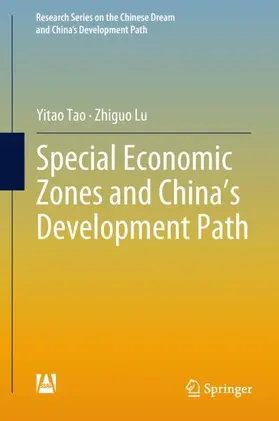 Lu / Tao | Special Economic Zones and China's Development Path | Buch | 978-981-10-3219-6 | sack.de
