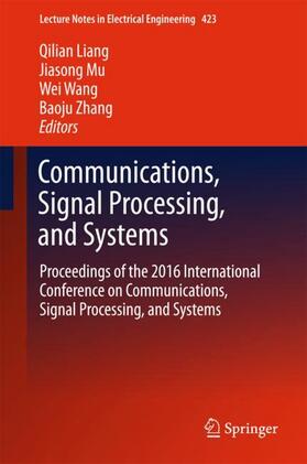 Liang / Zhang / Mu |  Communications, Signal Processing, and Systems | Buch |  Sack Fachmedien
