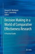 Greenberg / Birnbaum |  Decision Making in a World of Comparative Effectiveness Research | Buch |  Sack Fachmedien