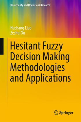 Liao / Xu | Hesitant Fuzzy Decision Making Methodologies and Applications | E-Book | sack.de