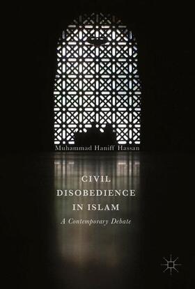 Hassan | Civil Disobedience in Islam | Buch | 978-981-10-3270-7 | sack.de