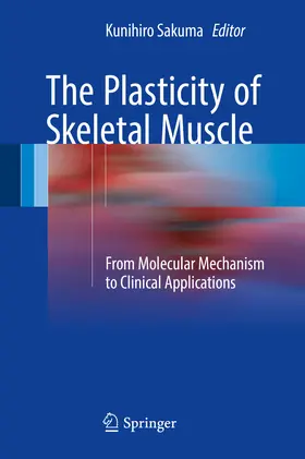 Sakuma |  The Plasticity of Skeletal Muscle | eBook | Sack Fachmedien
