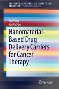 Feng / Zhao |  Nanomaterial-Based Drug Delivery Carriers for Cancer Therapy | eBook | Sack Fachmedien