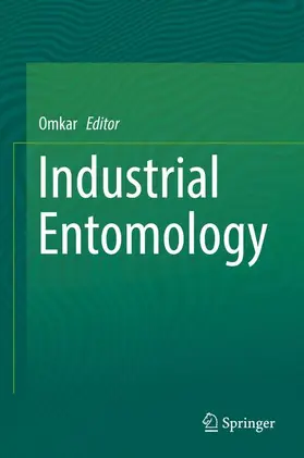Omkar | Industrial Entomology | Buch | 978-981-10-3303-2 | www.sack.de