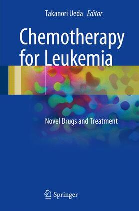 Ueda | Chemotherapy for Leukemia | Buch | 978-981-10-3330-8 | sack.de