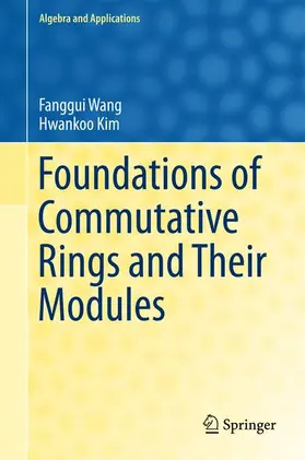 Wang / Kim |  Foundations of Commutative Rings and Their Modules | Buch |  Sack Fachmedien
