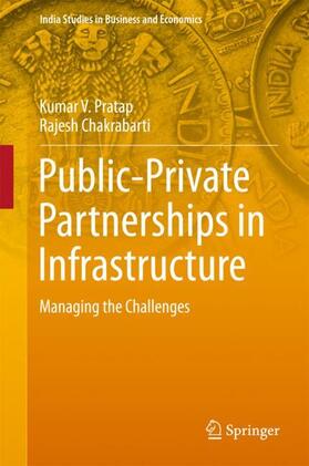 Chakrabarti / Pratap | Public-Private Partnerships in Infrastructure | Buch | 978-981-10-3354-4 | sack.de