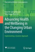 Gatzweiler / Boufford / Zhu |  Advancing Health and Wellbeing in the Changing Urban Environment | Buch |  Sack Fachmedien
