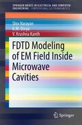 Narayan / Divya / Kanth |  Fdtd Modeling of Em Field Inside Microwave Cavities | Buch |  Sack Fachmedien