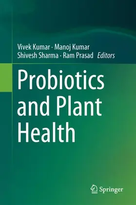 Kumar / Prasad / Sharma |  Probiotics and Plant Health | Buch |  Sack Fachmedien