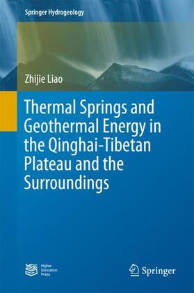 Liao | Thermal Springs and Geothermal Energy in the Qinghai-Tibetan Plateau and the Surroundings | Buch | 978-981-10-3484-8 | sack.de
