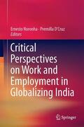 D'Cruz / Noronha |  Critical Perspectives on Work and Employment in Globalizing India | Buch |  Sack Fachmedien