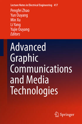 Zhao / Ouyang / Xu | Advanced Graphic Communications and Media Technologies | E-Book | sack.de